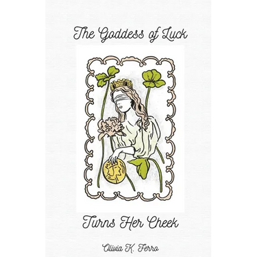 The Goddess of Luck Turns Her Cheek