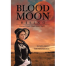 Blood Moon Rising: Shawnee Friends Mission Series, Book 2