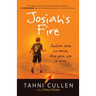 Josiah's Fire: Autism Stole His Words, God Gave Him a Voice