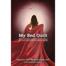 My Red Quilt: Women survivors of narcissistic abuse re-writing their stories, from heartbreak to hope and healing
