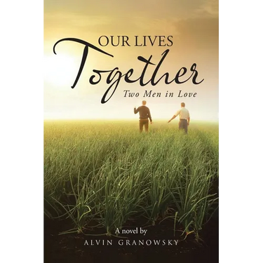 Our Lives Together: Two Men in Love
