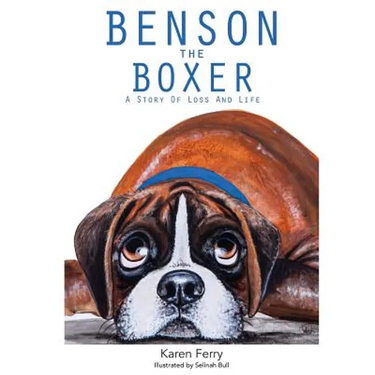 Benson the Boxer: A Story of Loss and Life