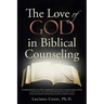 The Love of God in Biblical Counseling