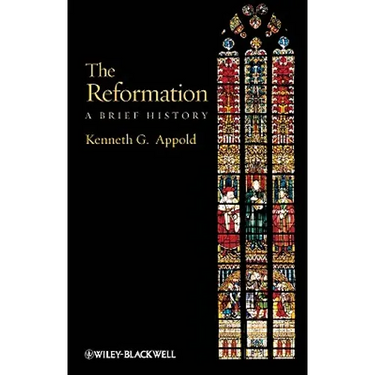 The Reformation: A Brief History