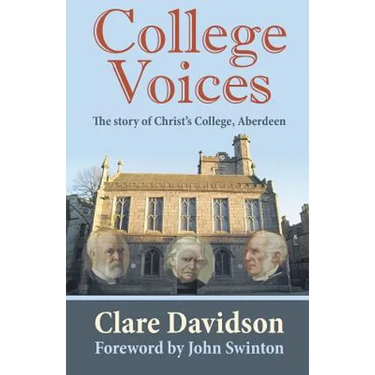 College Voices: The Story of Christ's College, Aberdeen