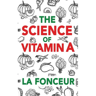 The Science of Vitamin A: Everything You Need to Know About Vitamin A