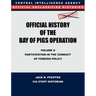 CIA Official History of the Bay of Pigs Invasion, Volume II: Participation in the Conduct of Foreign Policy