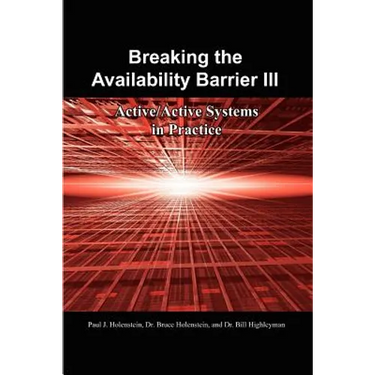 Breaking the Availability Barrier III: Active/Active Systems in Practice
