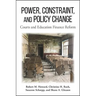Power, Constraint, and Policy Change: Courts and Education Finance Reform