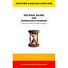 The Gold, Silver, and Hourglass Standard: A Discussion about the Origins of Money