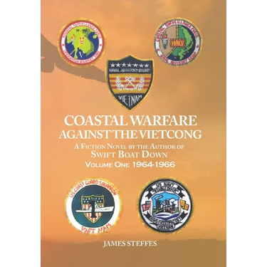 Coastal Warfare against the Vietcong: Volume One 1964-1966