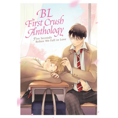 Bl First Crush Anthology: Five Seconds Before We Fall in Love