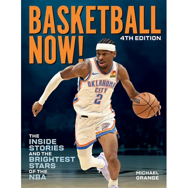 Basketball Now!: The Inside Stories and the Brightest Stars of the NBA