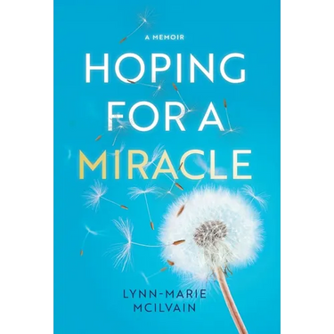 Hoping for a Miracle: A Memoir