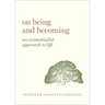 On Being and Becoming: An Existentialist Approach to Life