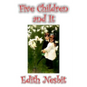 Five Children and It by Edith Nesbit, Fiction, Classics, Fantasy & Magic
