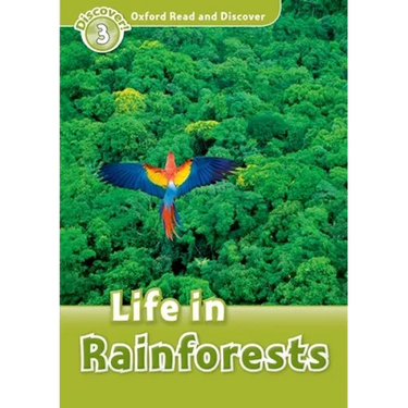 Oxford Read and Discover: Level 3: Life in Rainforests