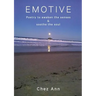 Emotive: Poetry to awaken the senses and soothe the soul