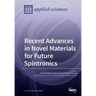 Recent Advances in Novel Materials for Future Spintronics