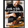 Cook with Confidence: Over 100 Inspiring Recipes to Cook and Eat Together - A Cookbook to Take the Stress Out of Mealtime with Fun and Flavor-Packed R