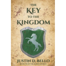 The Key to the Kingdom: Book III of The Bard's Heresy