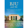 Bju and Me: Queer Voices from the World's Most Christian University