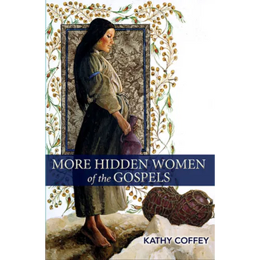 More Hidden Women of the Gospels