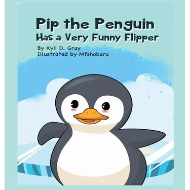 Pip the Penguin Has a Very Funny Flipper