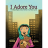 I Adore You: Finding Hope and a Home in a New Land