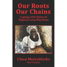 Our Roots Our Chains: Coping with Pains of Nigeria's 2019 Elections