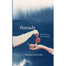 Threads Poetry for the Space Between