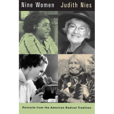 Nine Women: Portraits from the American Radical Tradition
