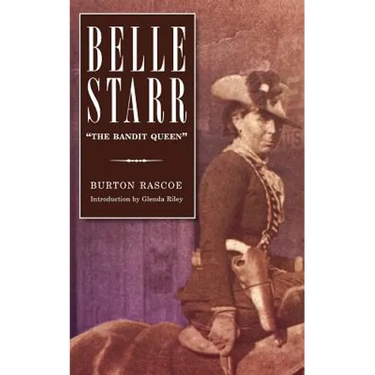 Belle Starr: The Bandit Queen