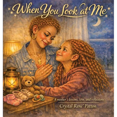 When You Look at Me: A mother's lessons, love, and reflections