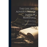 The Life And Adventures Of James W. Marshall: The Discoverer Of Gold In California