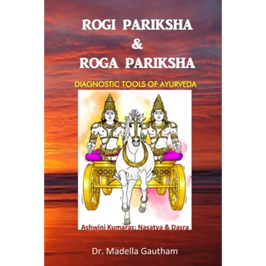Rogi Pariksha & Roga Pariksha: Diagnostic Tools of Ayurveda