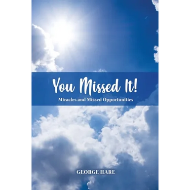 You Missed It!: Miracles and Missed Opportunities