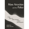Mass Atrocities and the Police: A New History of Ethnic Cleansing in Bosnia and Herzegovina
