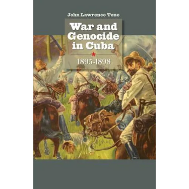 War and Genocide in Cuba, 1895-1898