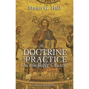 Doctrine and Practice in the Early Church, 2nd Edition