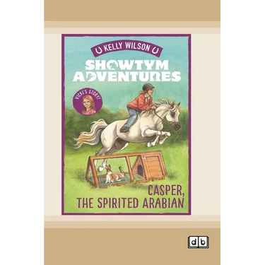Showtym Adventures 3: Casper, the Spirited Arabian (Dyslexia-Friendly Edition)
