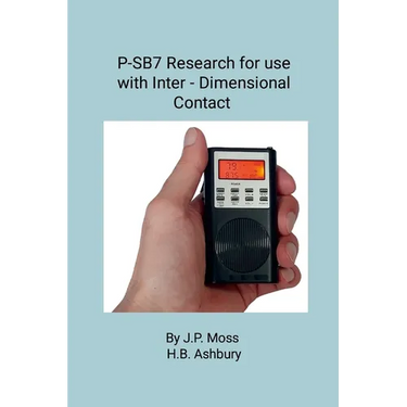 P-Sb7 Spirit Box Research for Use in Inter- Dimensional Contact