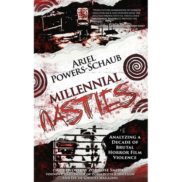Millennial Nasties: Analyzing a Decade of Brutal Horror Film Violence
