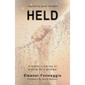 Held: A Mother's Journey of Praying for a Prodigal