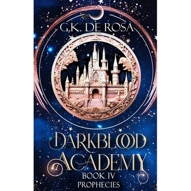Darkblood Academy: Book Four: Prophecies