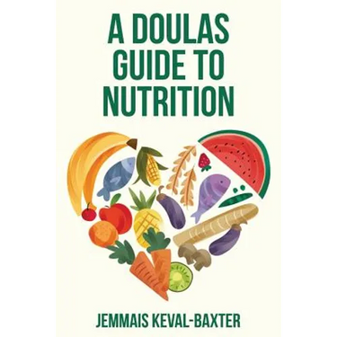 A Doula's guide to Nutrition