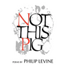 Not This Pig: Poems