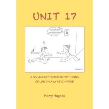 Unit 17: A US Marine's Comic Impressions of Life on a VA Psych Ward