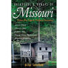 Backroads & Byways of Missouri: Drives, Day Trips & Weekend Excursions