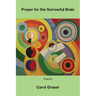 Prayer for the Sorrowful Brain